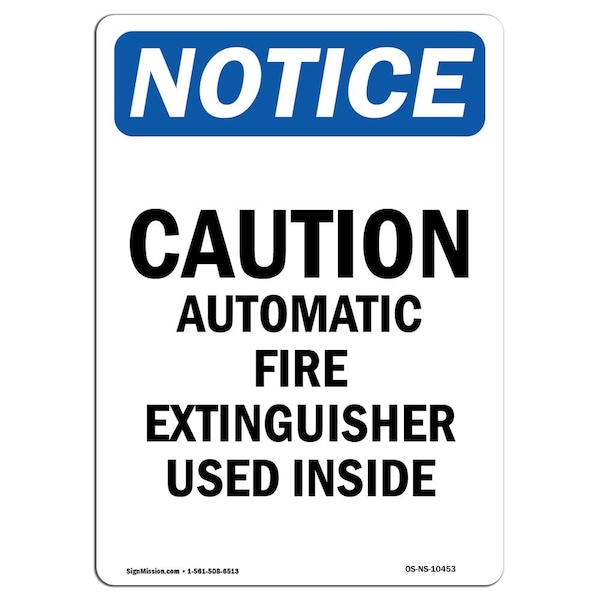 OSHA Notice Sign, Caution Automatic Fire Extinguisher, 18in X 12in Aluminum, 12" W, 18" L, Portrait